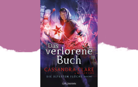 Cassandra Clare & Wesley Chu – Das verlorene Buch